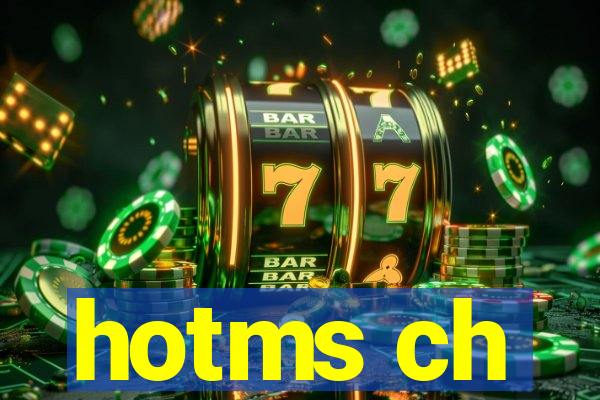 hotms ch